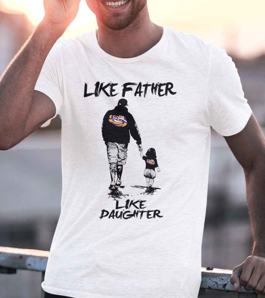 LSU Tigers Like Father Like Daughter Fan Walking Together T-Shirt