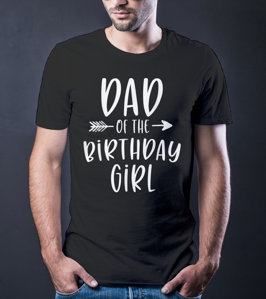 Dad Of The Birthday Girl Daddy Daughter Mens T-Shirt