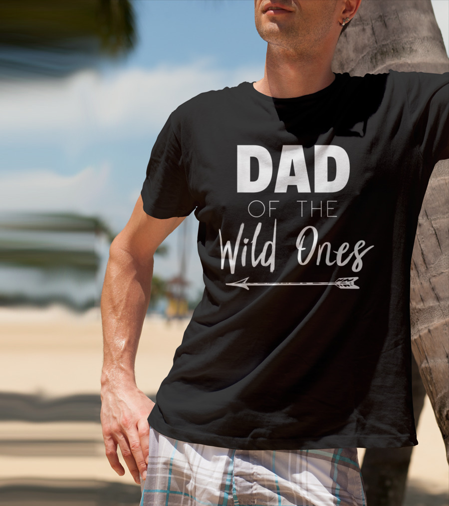 Dad Of The Wild Ones With Arrow T-Shirt