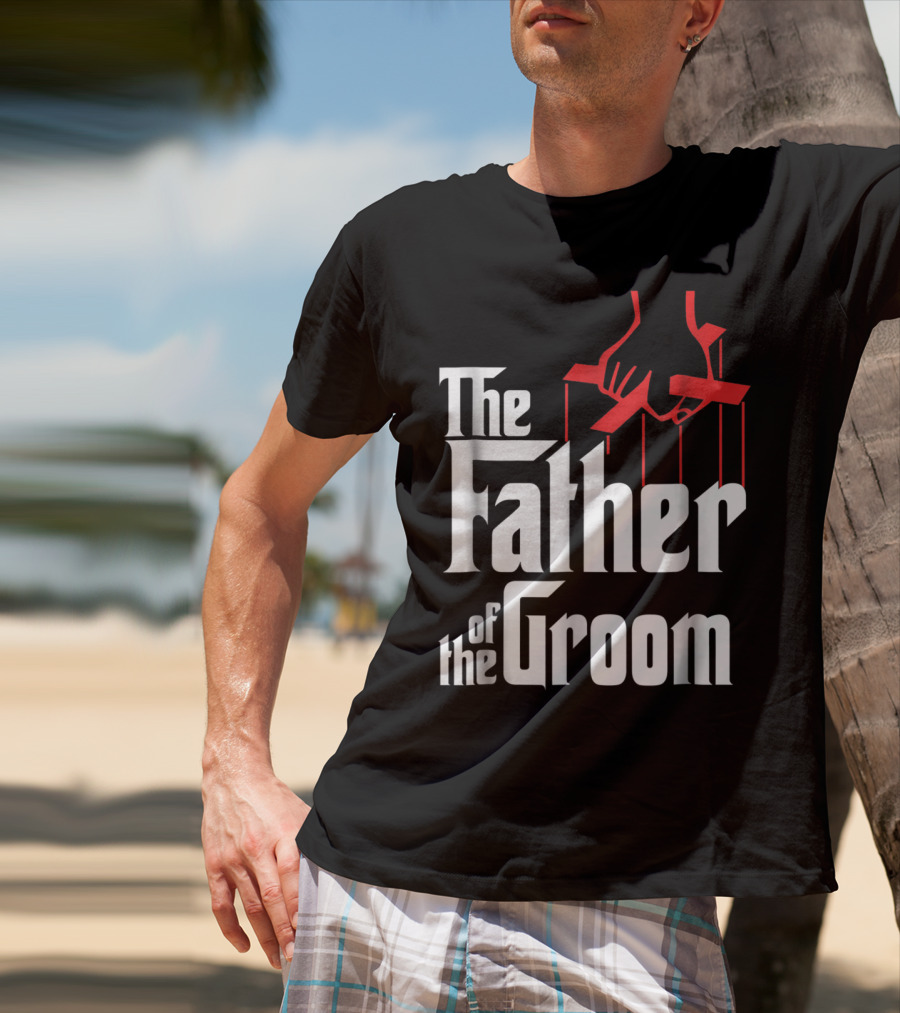 The Father Of The Groom Puppet Strings Font T-Shirt