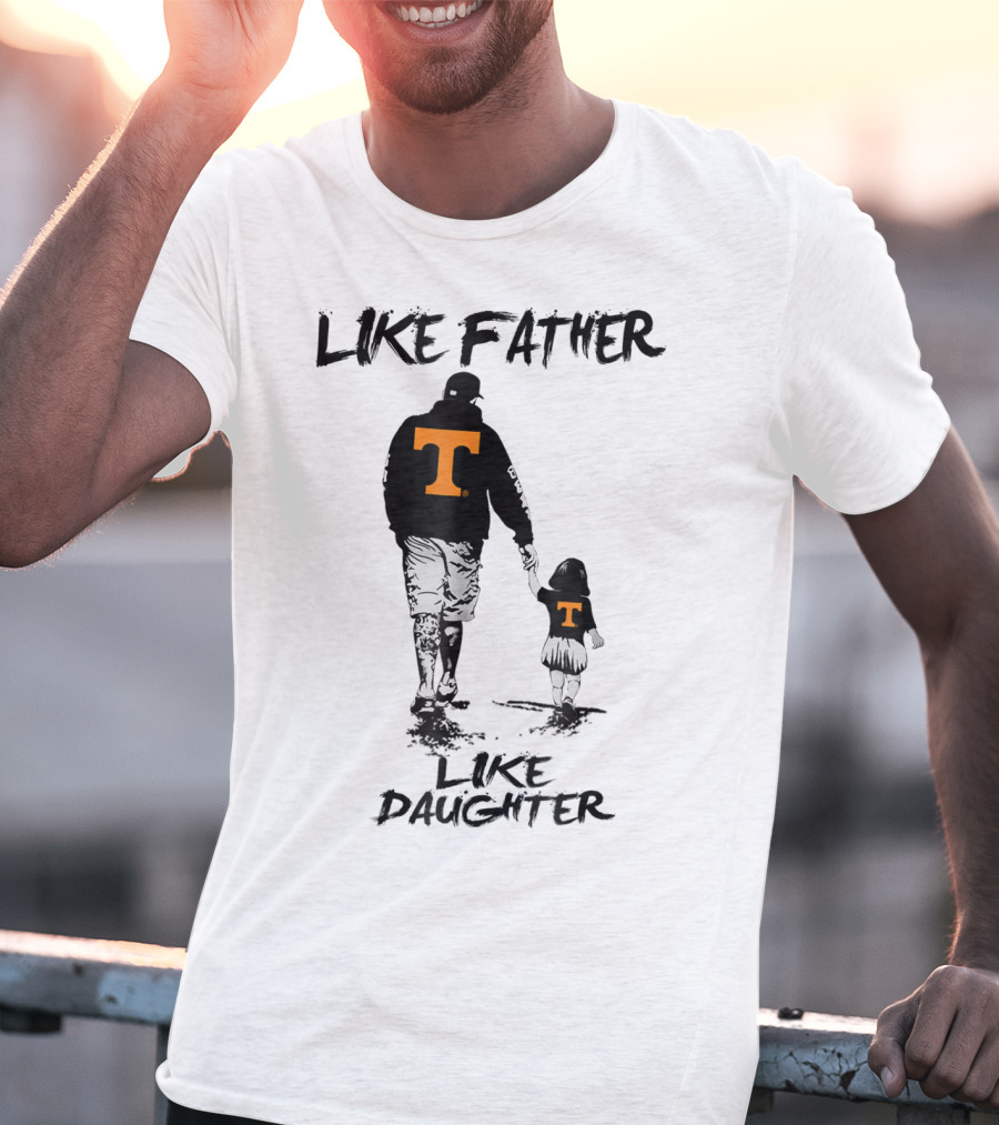 Tennessee Volunteers Like Father Like Daughter Orange T-Shirts T-Shirt