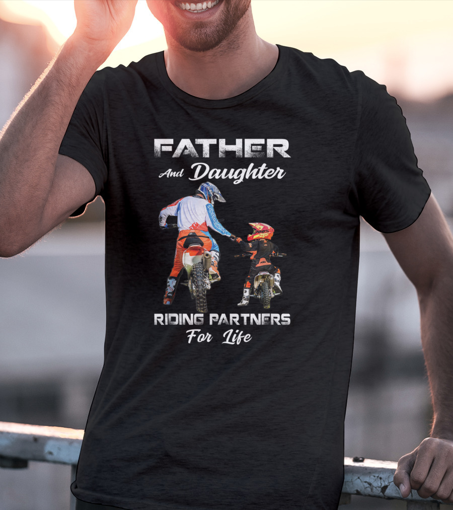 Father And Daughter Riding Partners For Life Motocross Adventure Duo T-Shirt