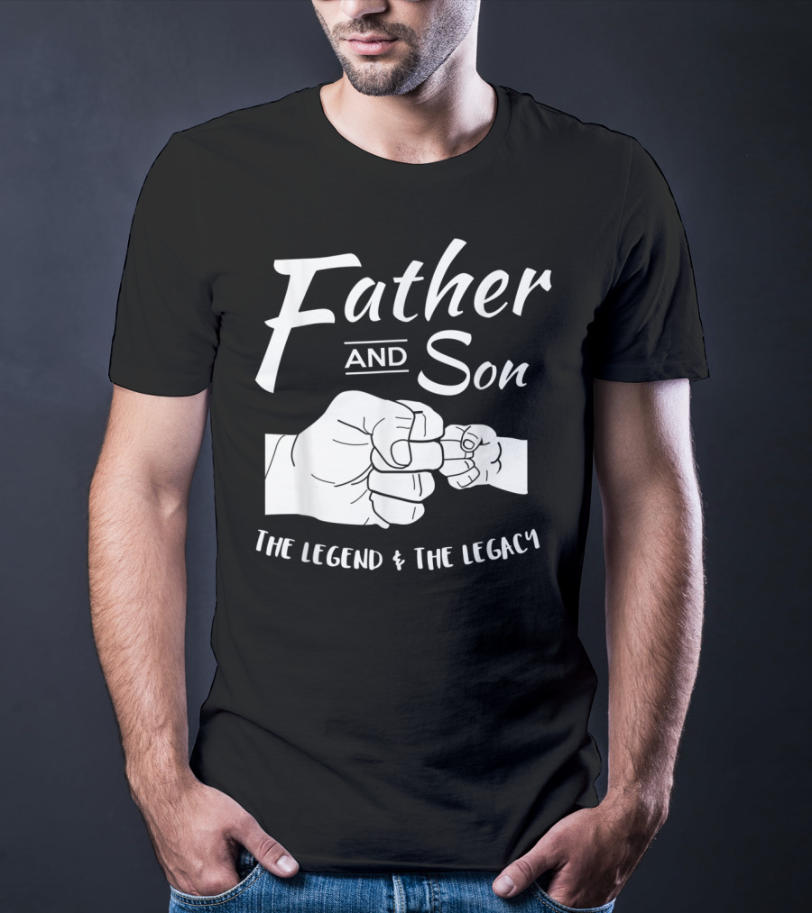 Father And Son The Legend And The Legacy T-Shirt