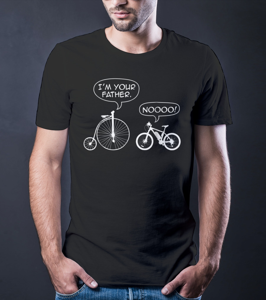 Funny I Am Your Father Bicycle NOOOO Perfect T-Shirt