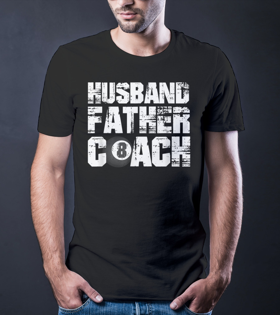 Husband Father Coach 8 Ball Billiard Dad Daddy T-Shirt