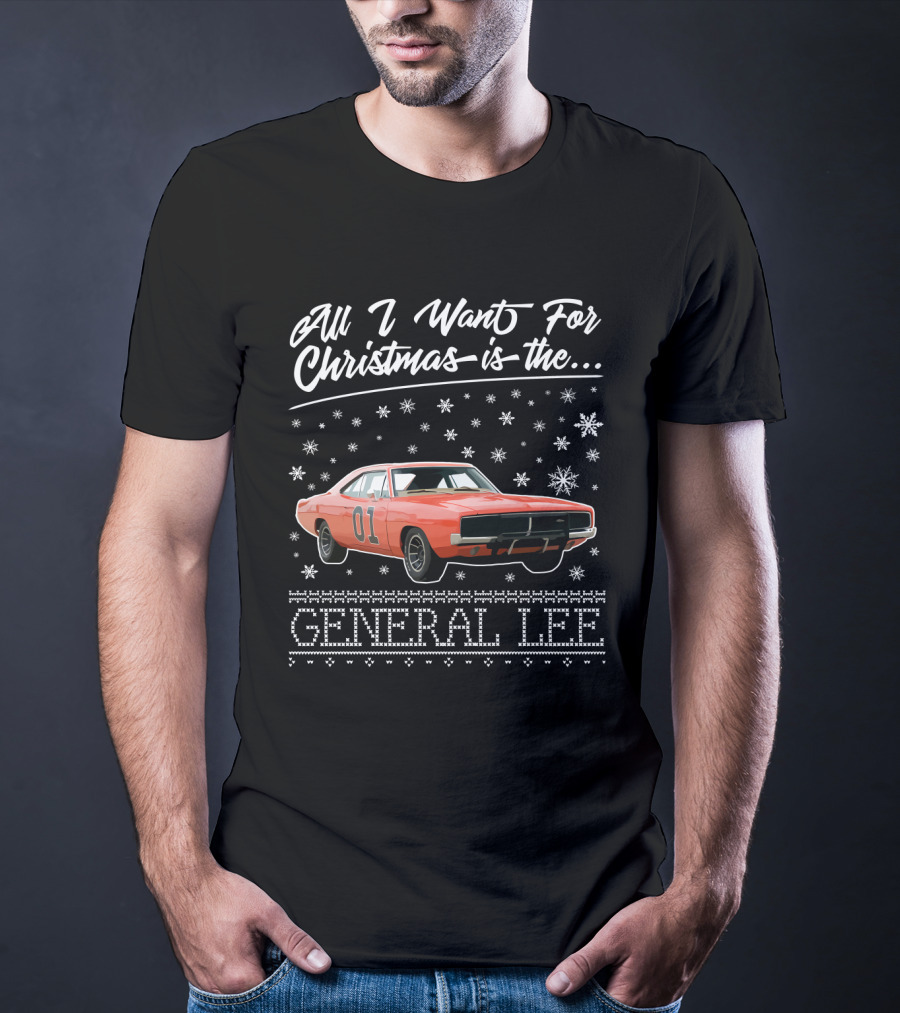 All I Want For Christmas Is The General Lee Dukes Of Hazzard 01 Car T-Shirt