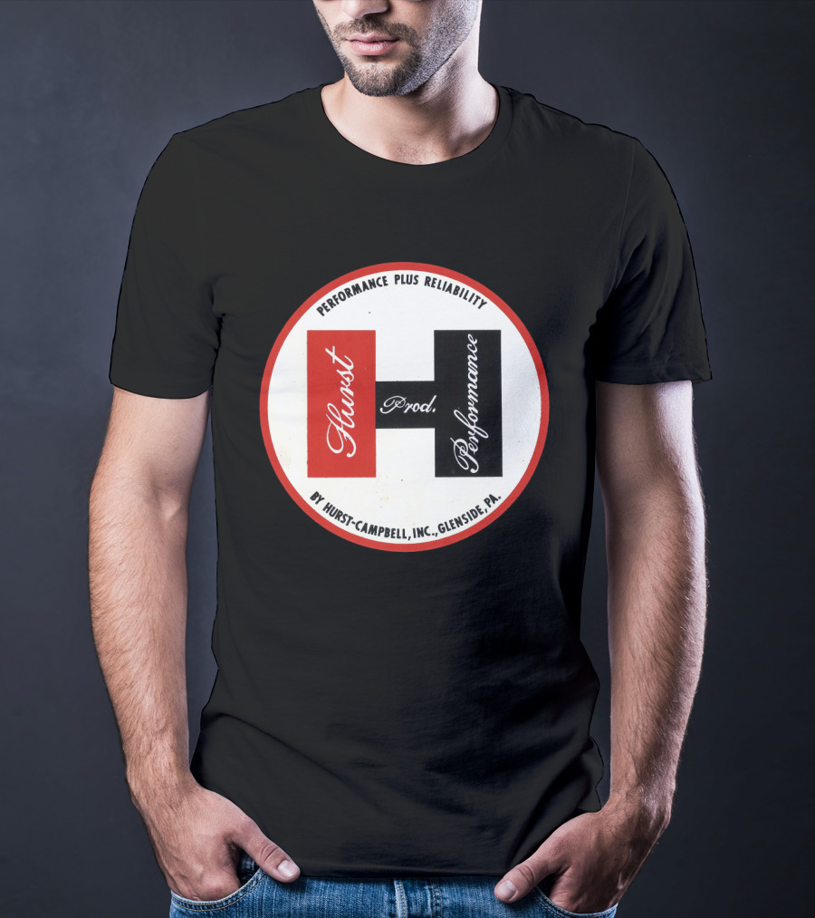 Hurst Performance Plus Reliability Hurst-Campbell Inc. Glenside PA T-Shirt