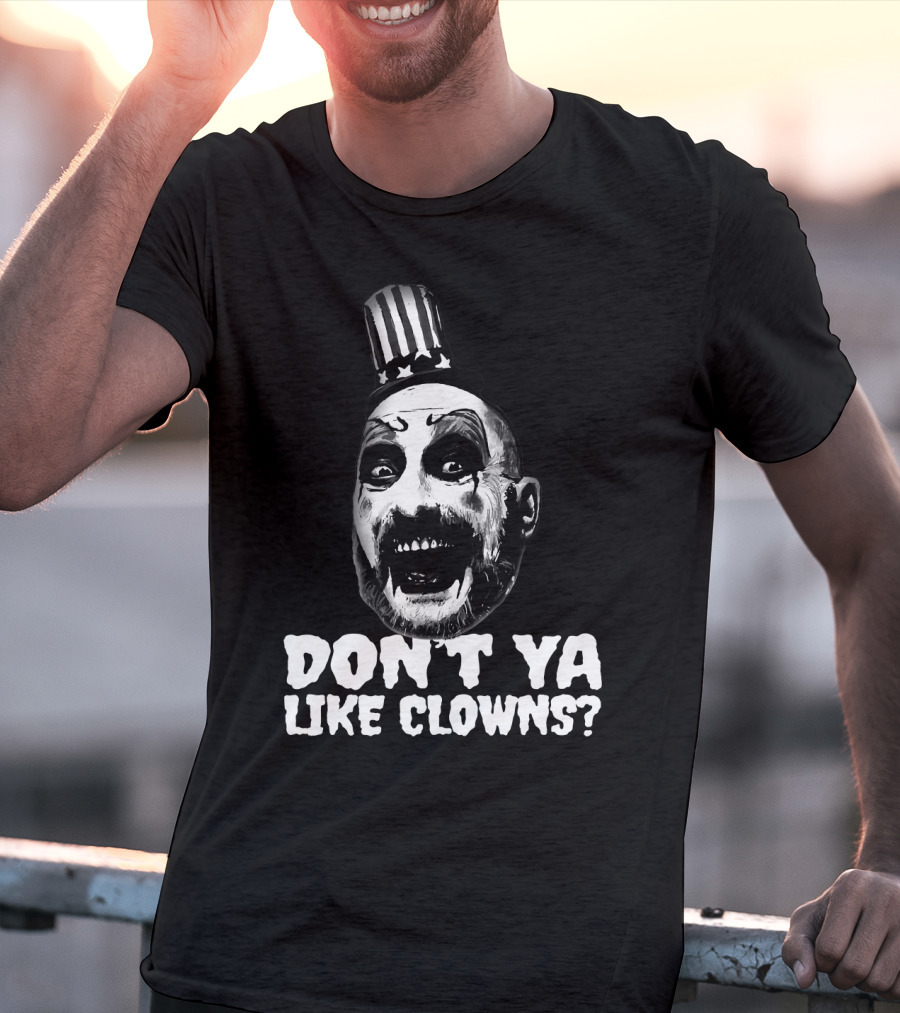 Captain Spaulding Don't Ya Like Clowns Graphic With Patriotic Hat T-Shirt