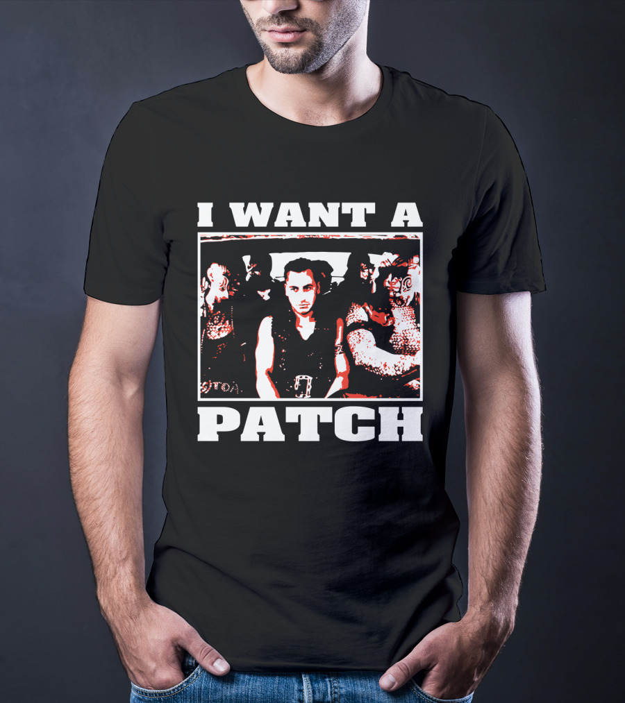 I Want A Patch Once Were Warriors Movie Scene T-Shirt