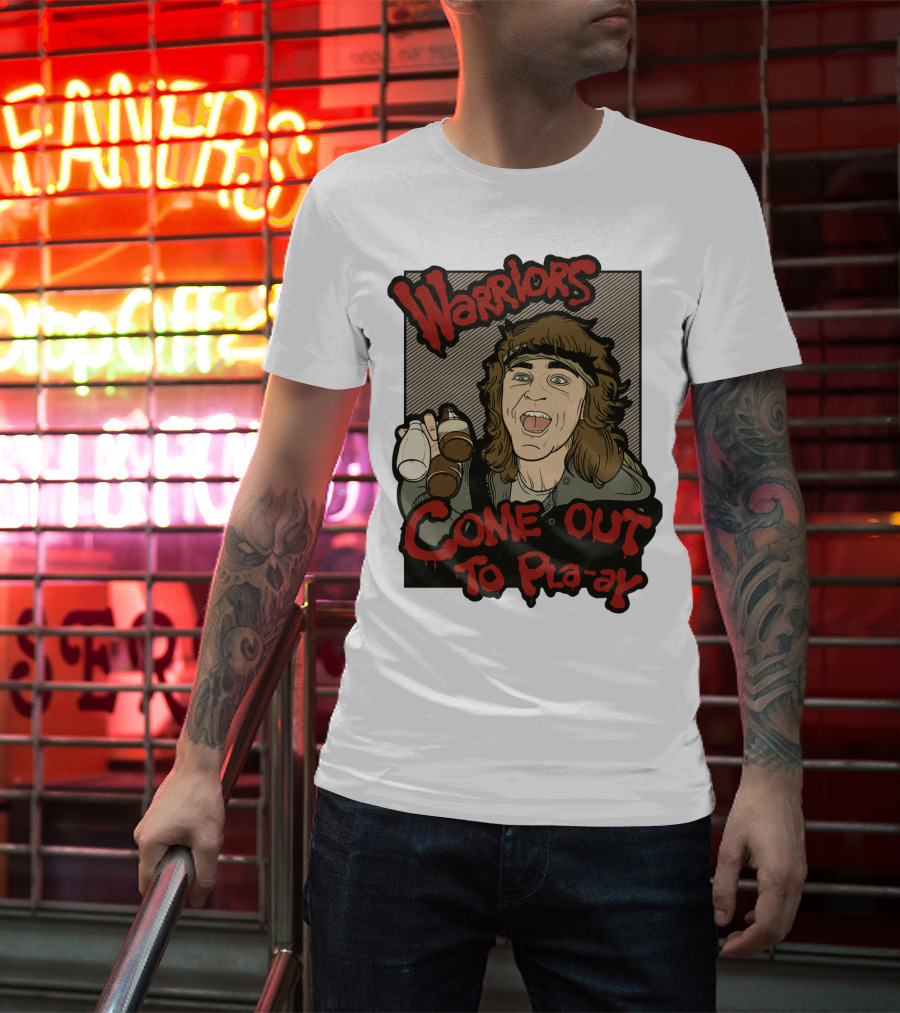 Warriors Come Out To Pla-ay T-Shirt