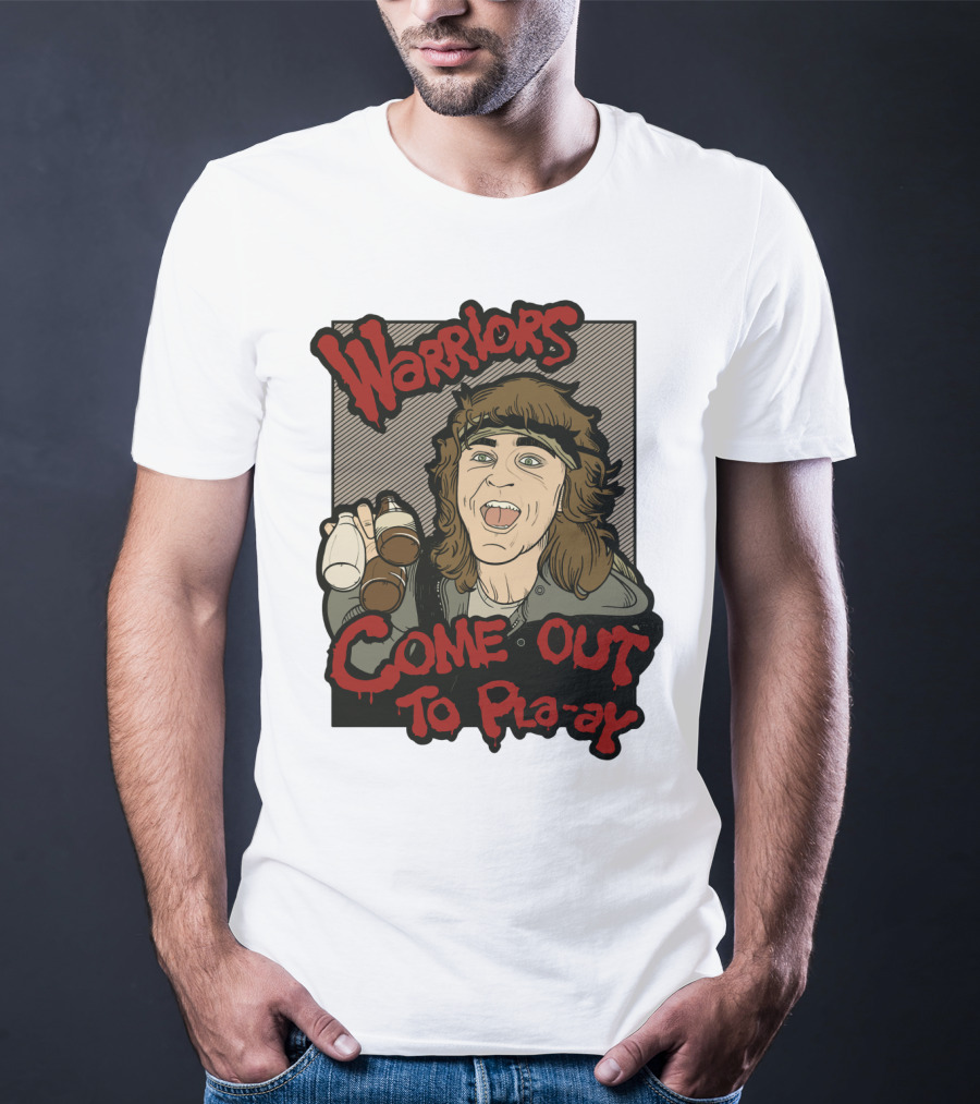 Warriors Come Out To Pla-ay T-Shirt