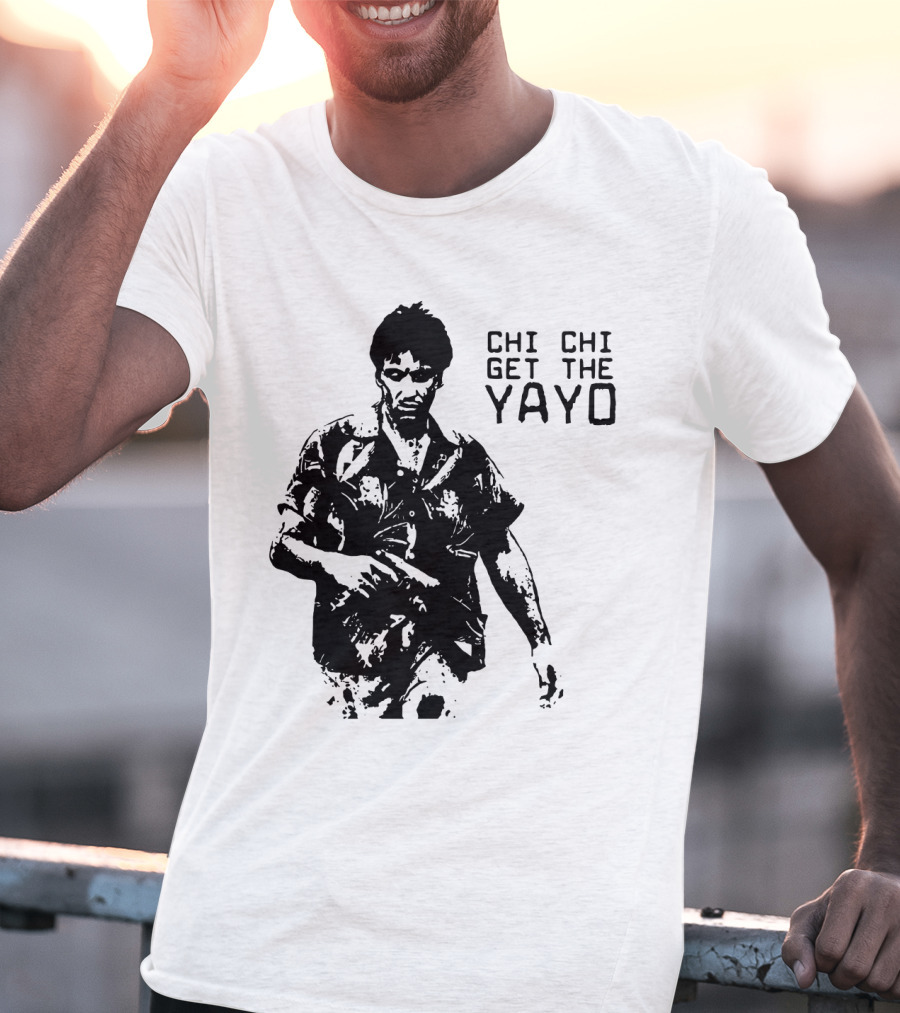 Scarface Chi Chi Get The Yayo Iconic Scene T-Shirt