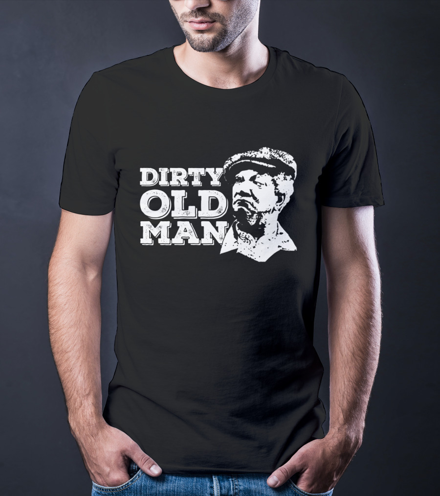 Sanford And Son Dirty Old Man Fred Sanford T-Shirt