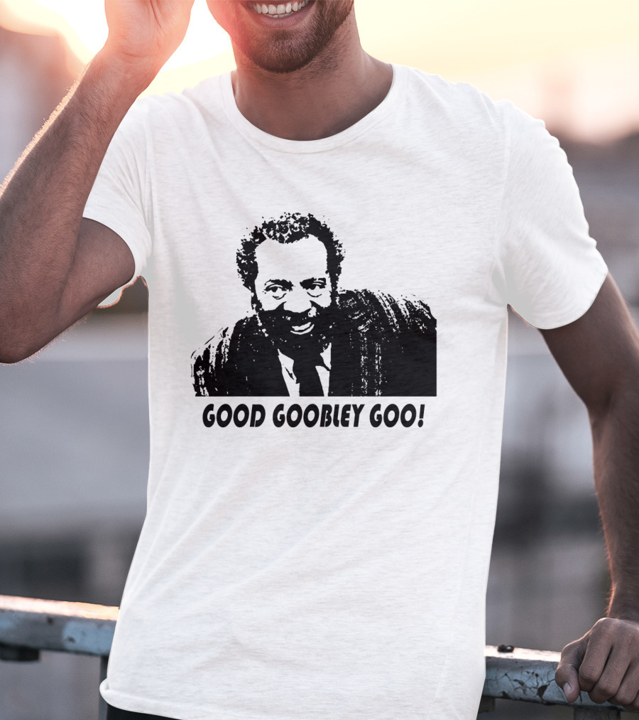Sanford And Son Grady Wilson Good Goobley Goo T-Shirt
