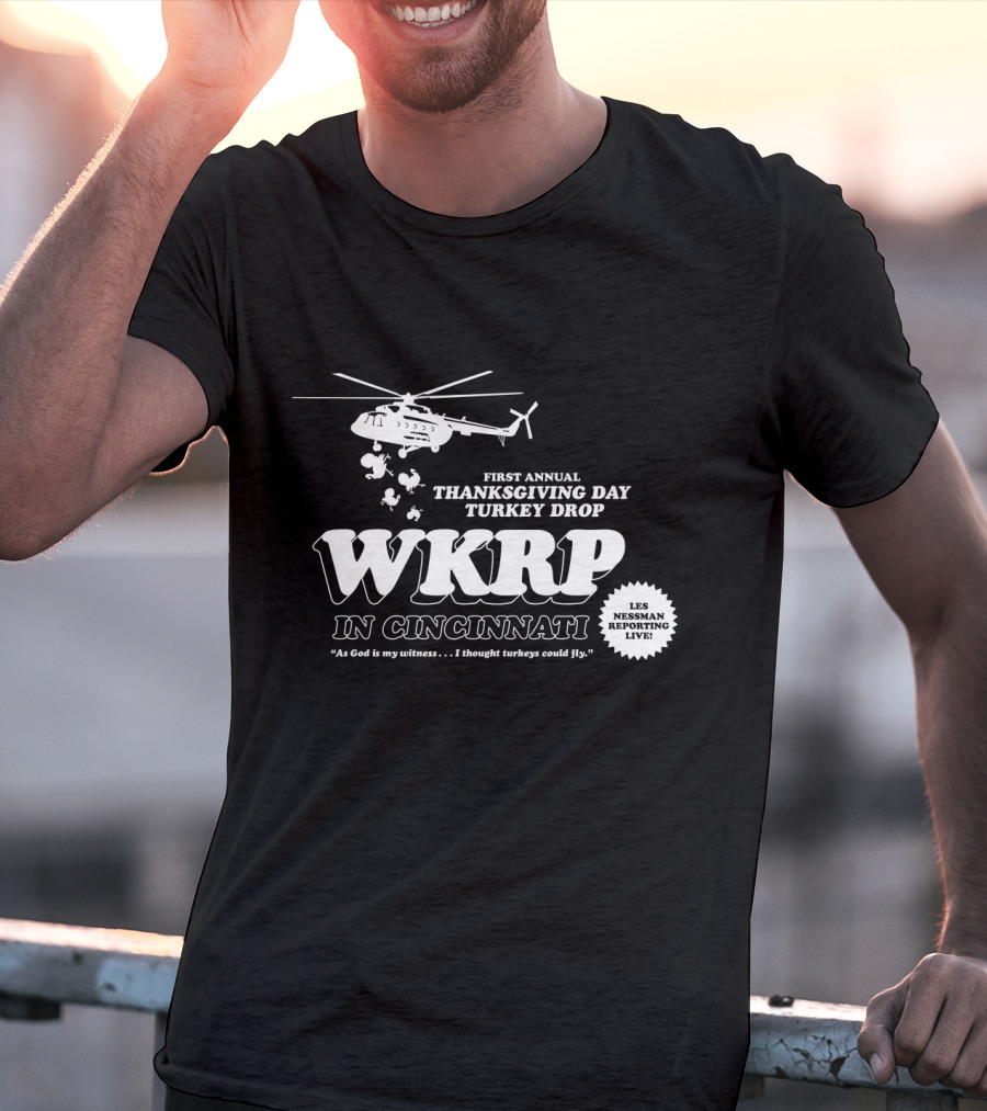 First Annual WKRP Thanksgiving Day Turkey Drop In Cincinnati Les Nessman Reporting Live T-Shirt