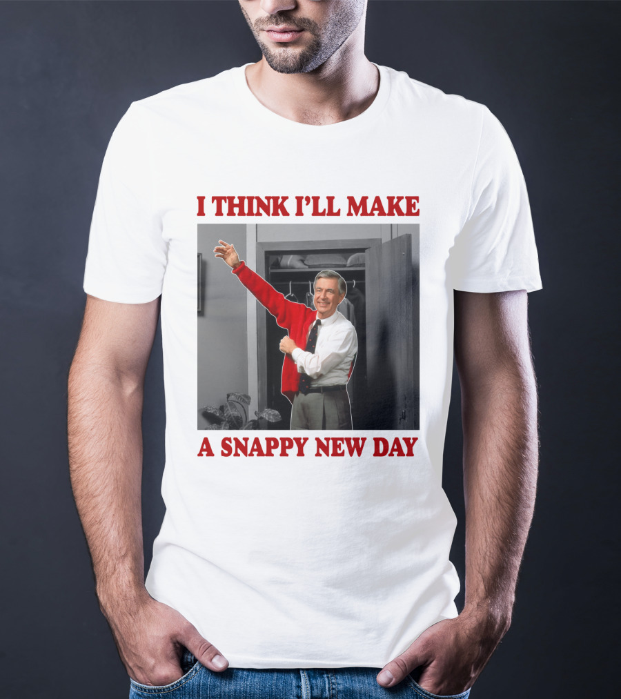 I Think I'll Make A Snappy New Day T-Shirt
