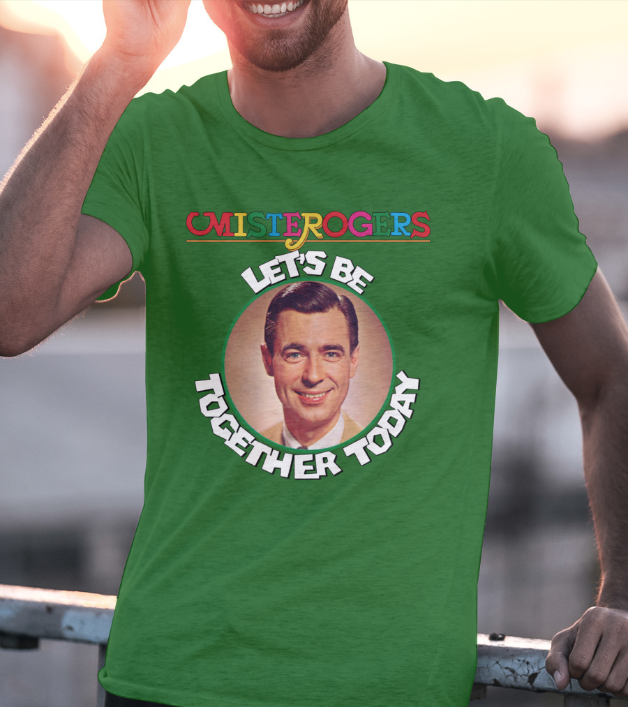 Mister Rogers Let's Be Together Today T-Shirt