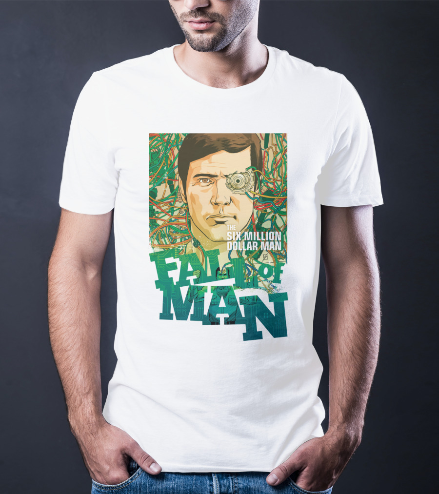 The Six Million Dollar Man Fall Of Man T-Shirt