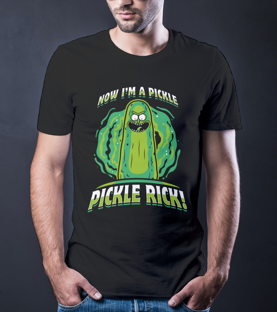 Now I'm A Pickle Rick And Morty Pickle Rick T-Shirt