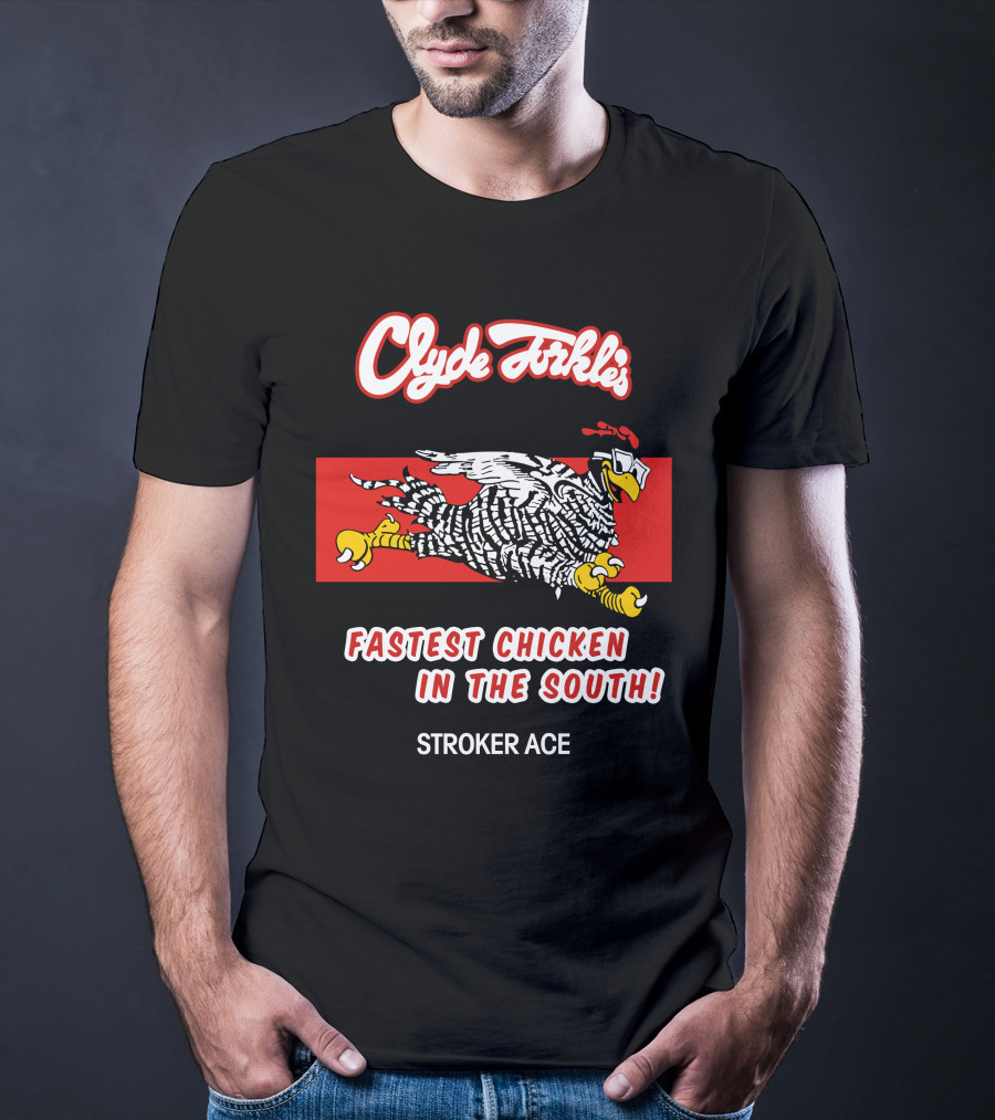 Clyde Torkle's Fastest Chicken In The South Stroker Ace T-Shirt