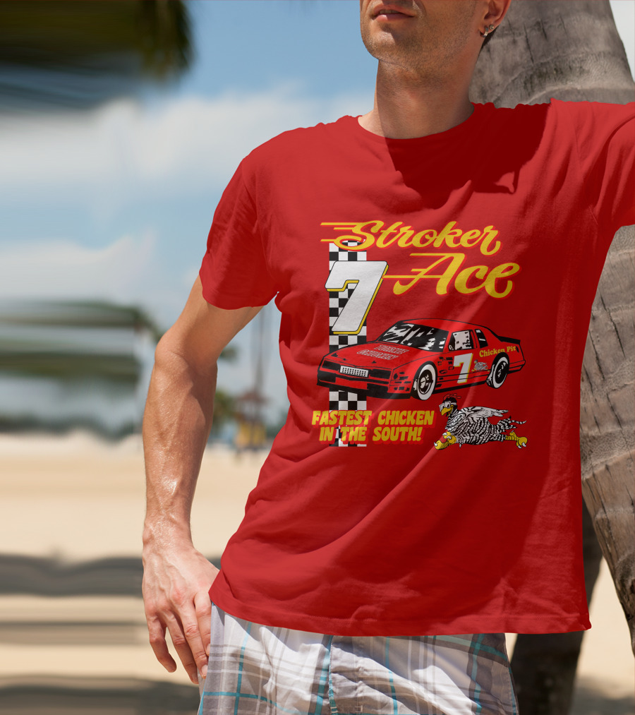 Stroker Ace Fastest Chicken In The South 7 Racing Car Chicken Pit T-Shirt