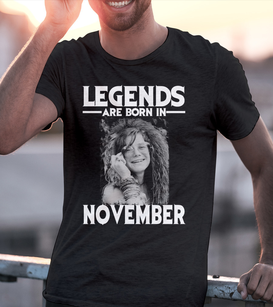 Legends Are Born IN November Janis Joplin T-Shirt
