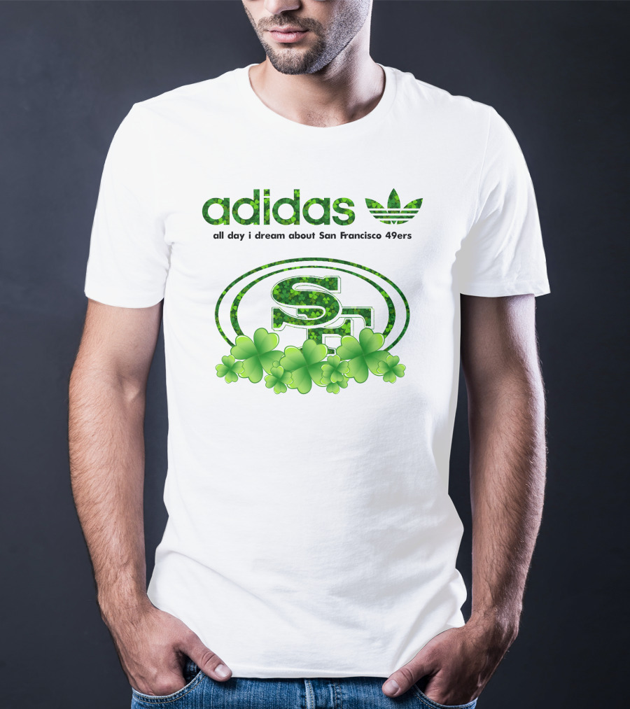All Day I Dream About San Francisco 49ers Clover T-Shirt