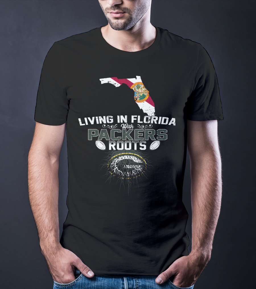 Living In Florida With Green Bay Packers Roots And Florida Outline T-Shirt
