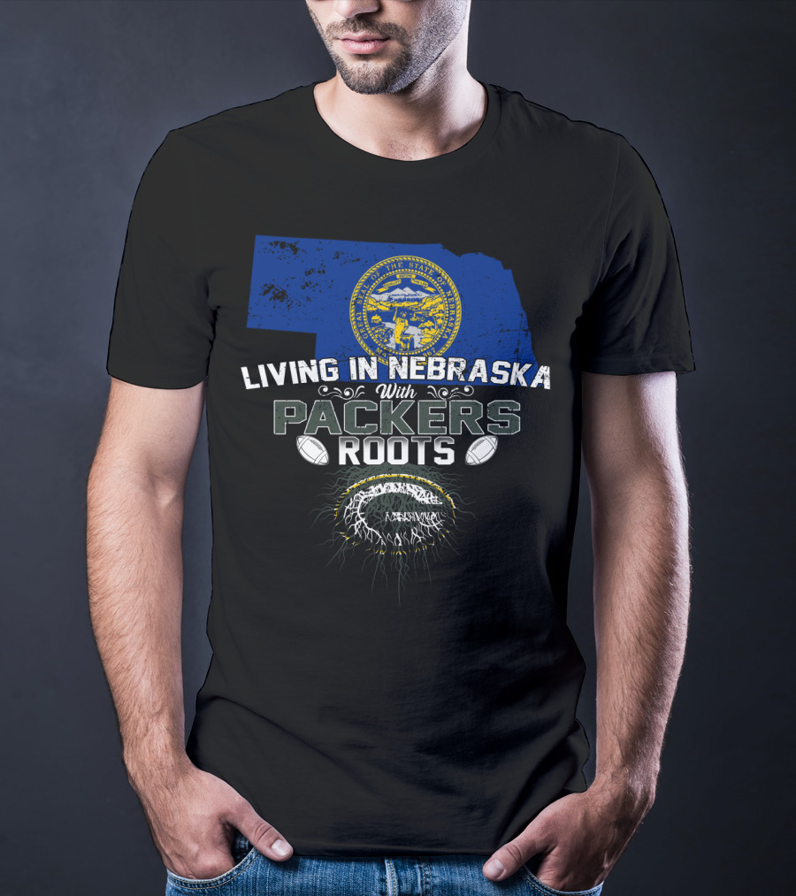 LIVING IN NEBRASKA WITH PACKERS ROOTS Football Nebraska State Flag T-Shirt