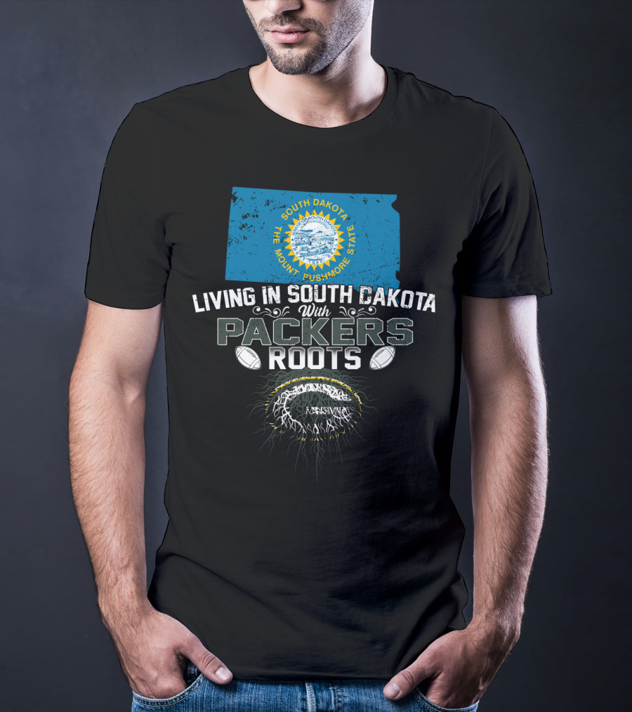 Living In South Dakota The Mount Rushmore State With Packers Roots T-Shirt