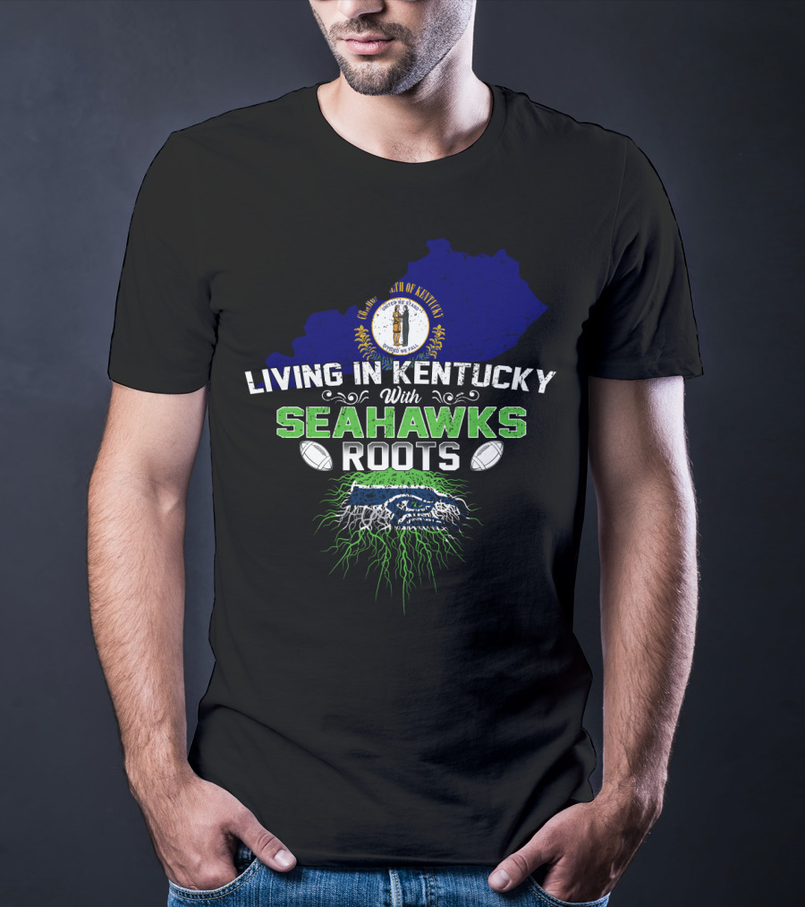 Living In Kentucky With Seattle Seahawks Roots And Kentucky State Seal T-Shirt