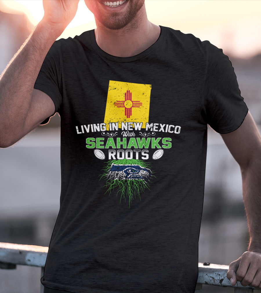 Living In New Mexico Seahawks Roots Zia Symbol Football Connection T-Shirt