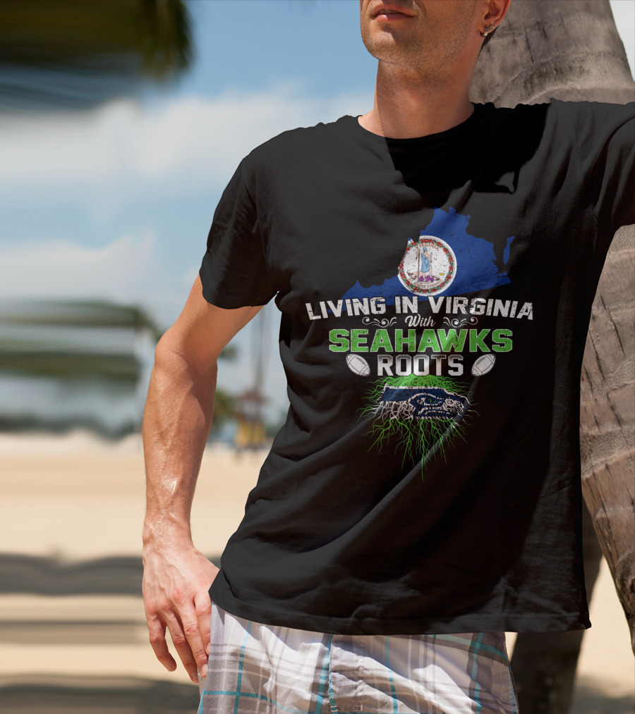 LIVING IN VIRGINIA WITH SEAHAWKS ROOTS Virginia Map Seahawks Colors Football Team Fan Connection T-Shirt