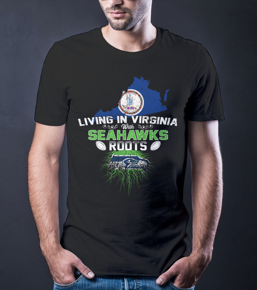 LIVING IN VIRGINIA WITH SEAHAWKS ROOTS Virginia Map Seahawks Colors Football Team Fan Connection T-Shirt