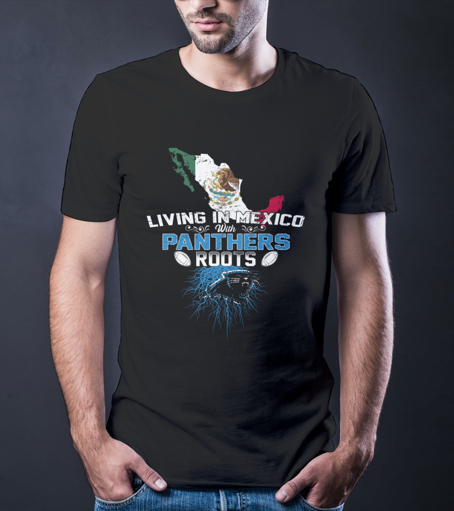 Living In Mexico With Carolina Panthers Roots Mexico Map Flag Football Fan T-Shirt