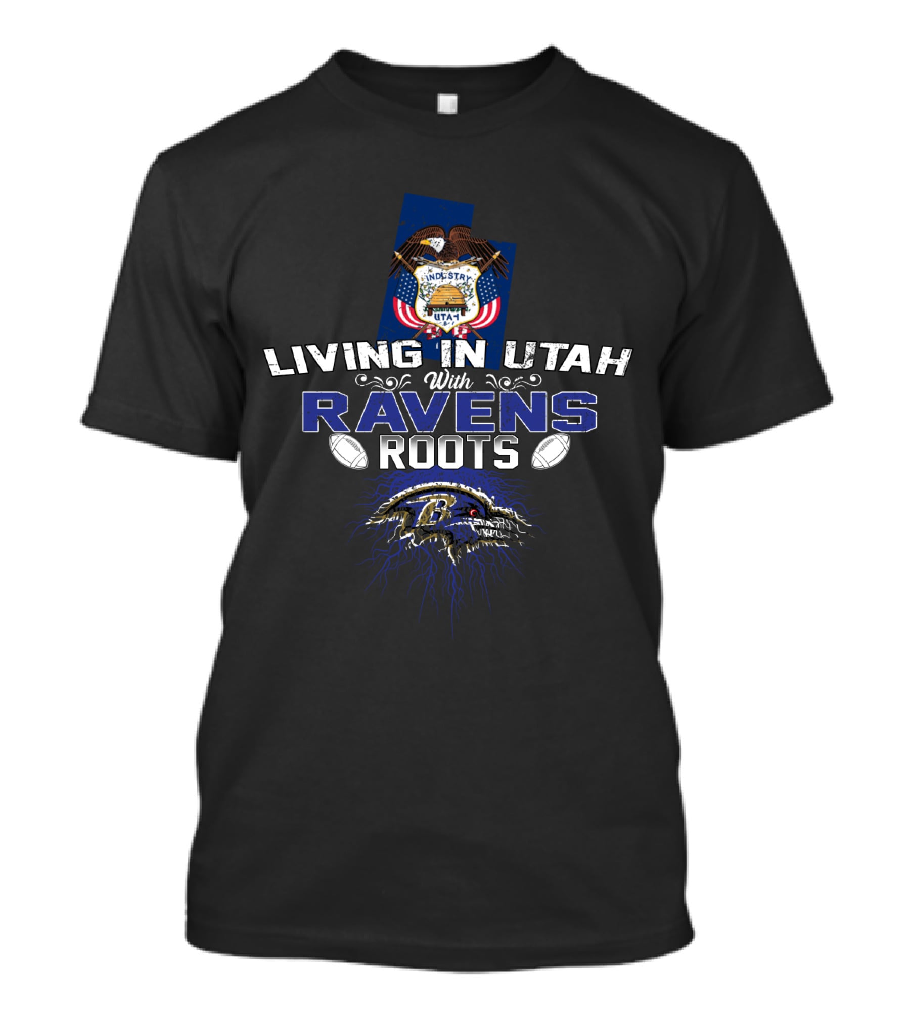 Living In Utah With Ravens Roots NFL Football Fanatic T-Shirt