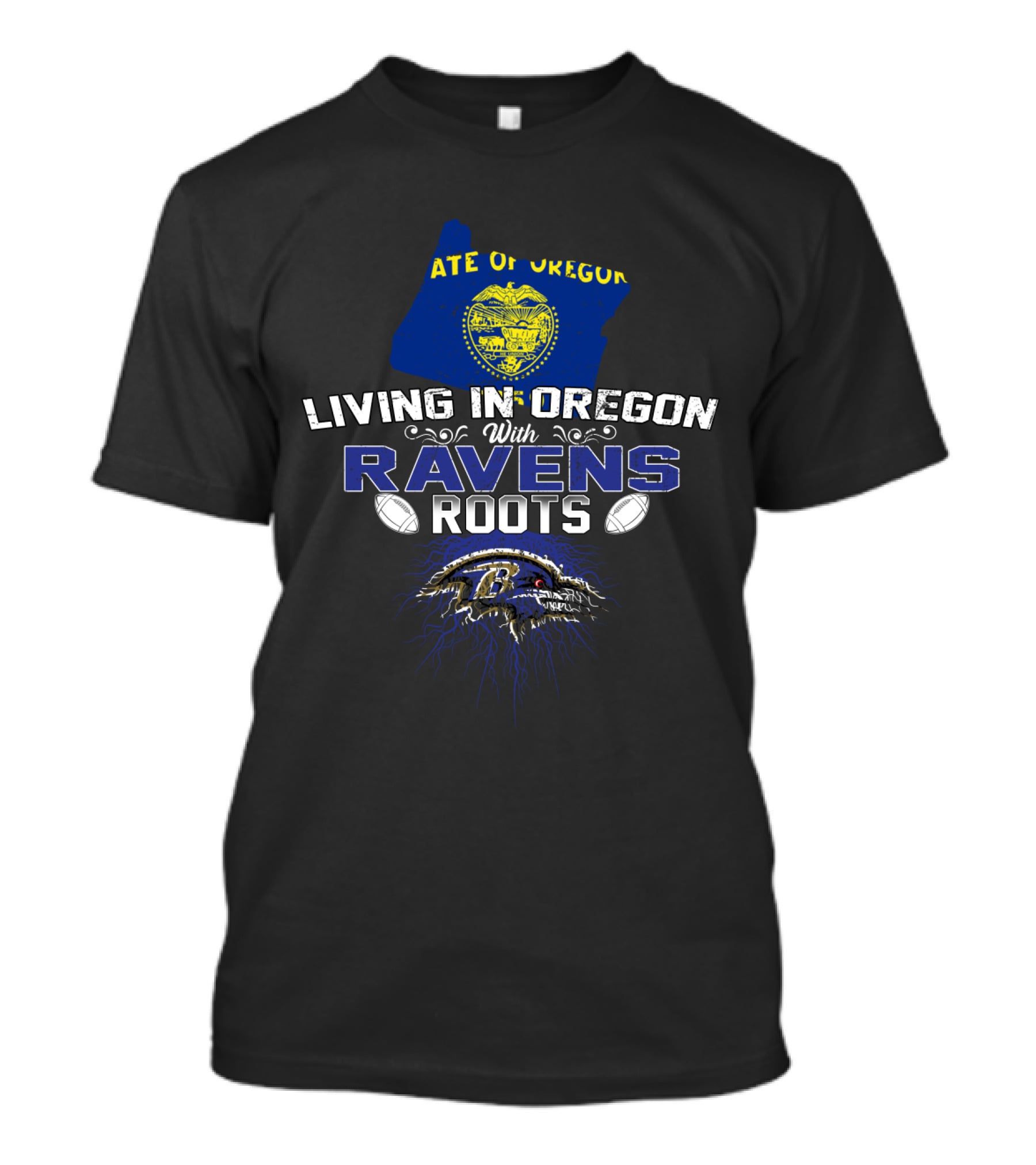 Living In Oregon With Ravens Roots State Of Oregon Ravens T-Shirt
