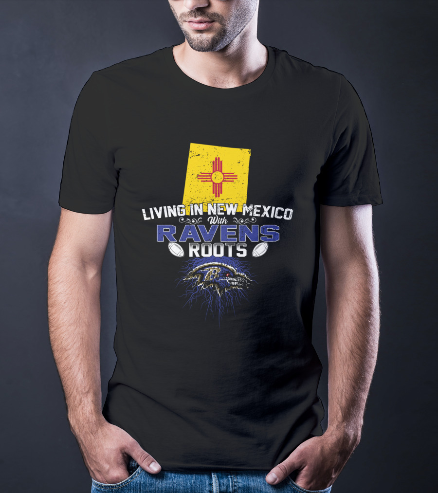 Living In New Mexico With Baltimore Ravens Roots New Mexico Flag T-Shirt
