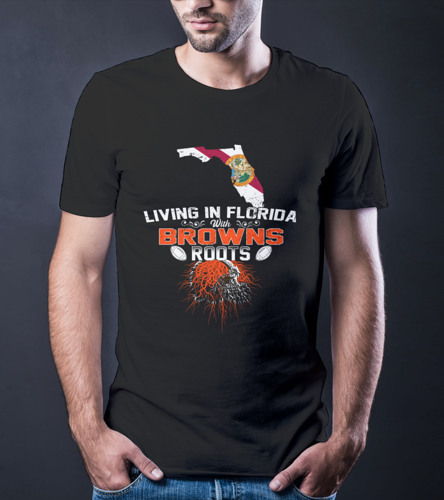 Living In Florida With Browns Roots Florida Flag Map And Football Skull Graphics T-Shirt