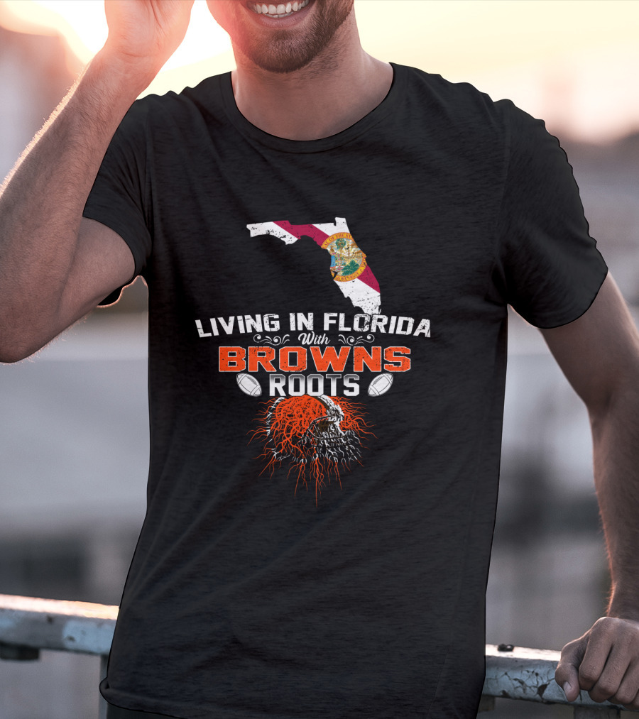 Living In Florida With Browns Roots Florida Flag Map And Football Skull Graphics T-Shirt