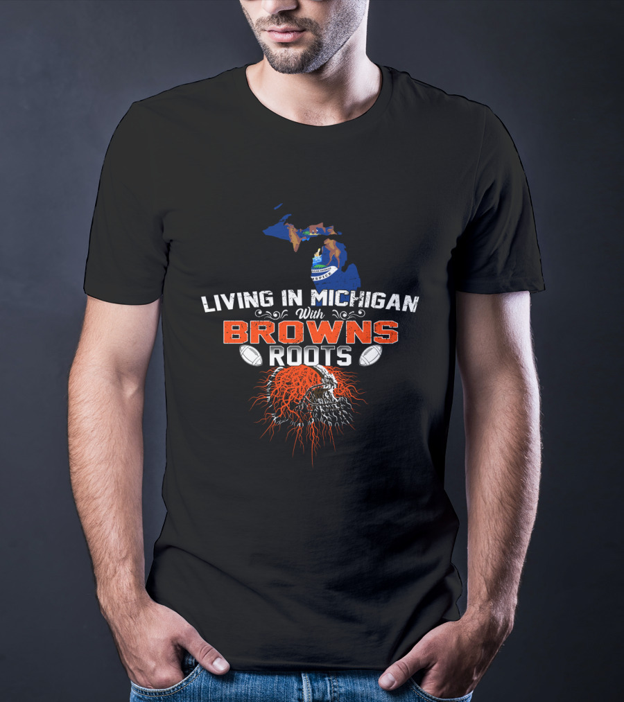 Living In Michigan With Browns Roots Football Helmet Map T-Shirt