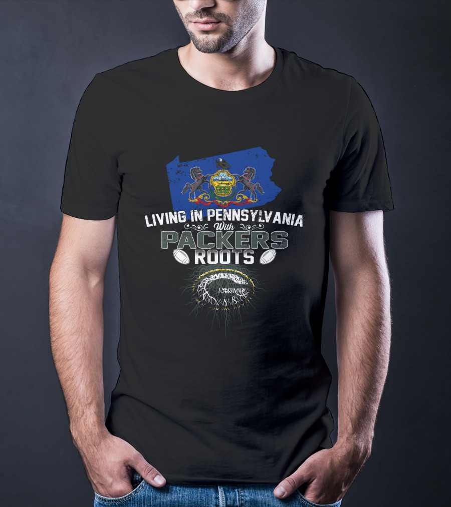 Living In Pennsylvania With Packers Roots Pennsylvania Flag Green Bay T-Shirt