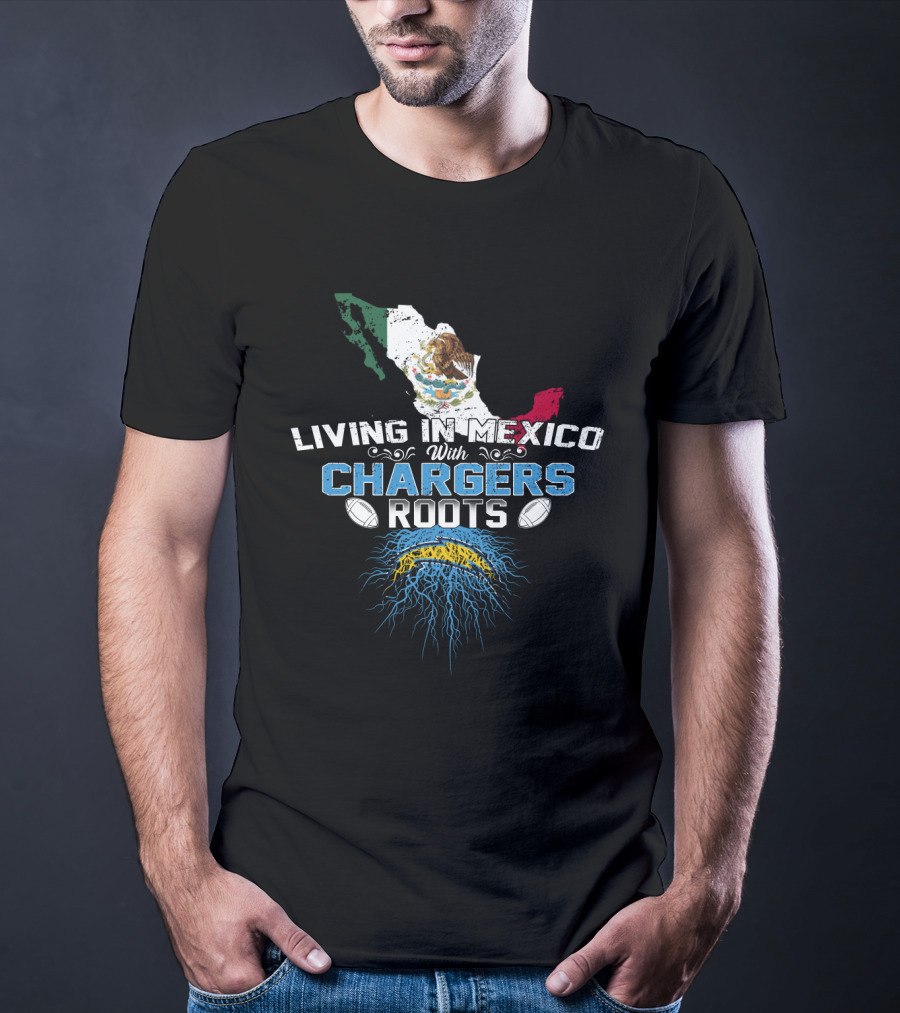 Living In Mexico With Chargers Roots Mexican Flag And Football T-Shirt