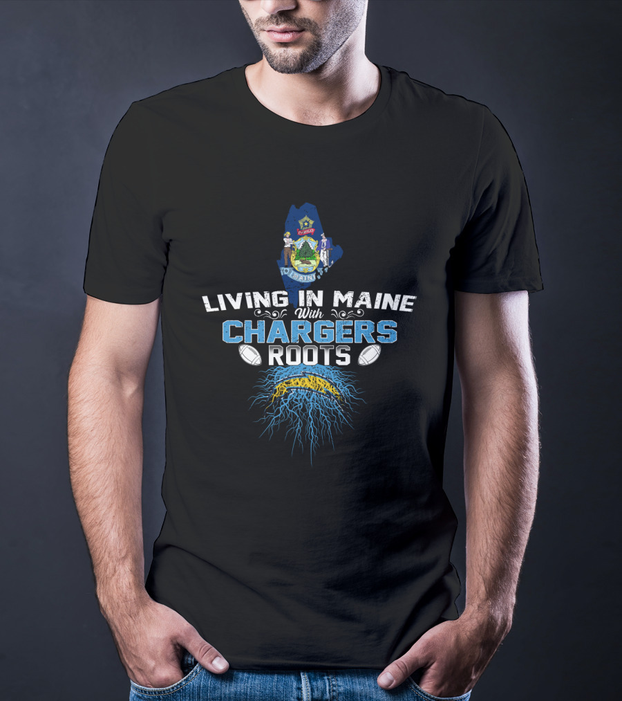 Living In Maine With Chargers Roots Maine State Seal Football T-Shirt
