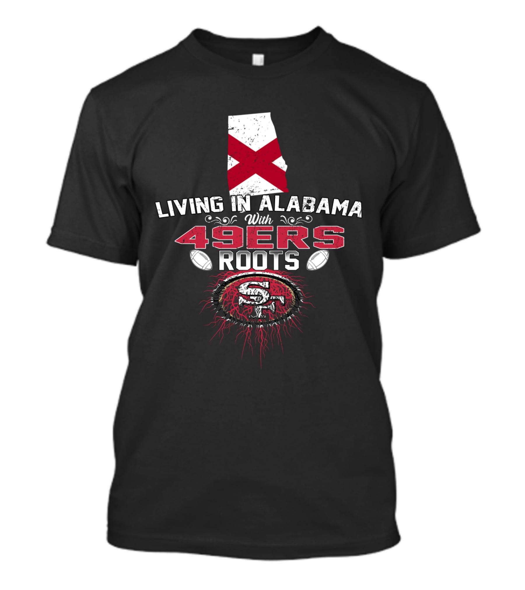 Living In Alabama With 49Ers Roots Featuring Alabama Map And 49Ers T-Shirt