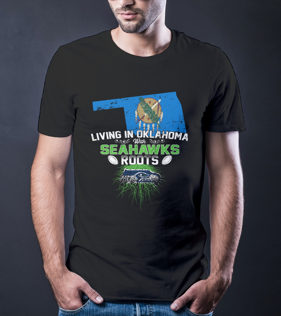 Living In Oklahoma With Seahawks Roots Flag Football T-Shirt
