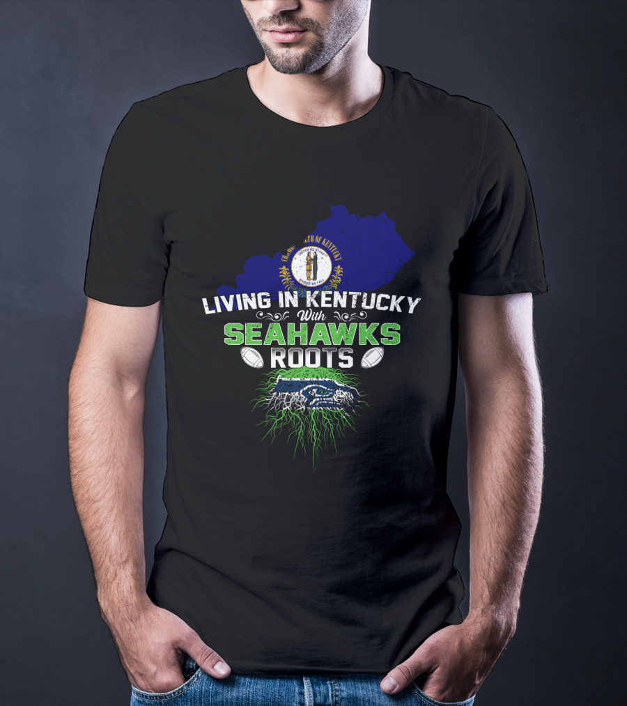 Living In Kentucky With Seahawks Roots Crest And Map Elements T-Shirt