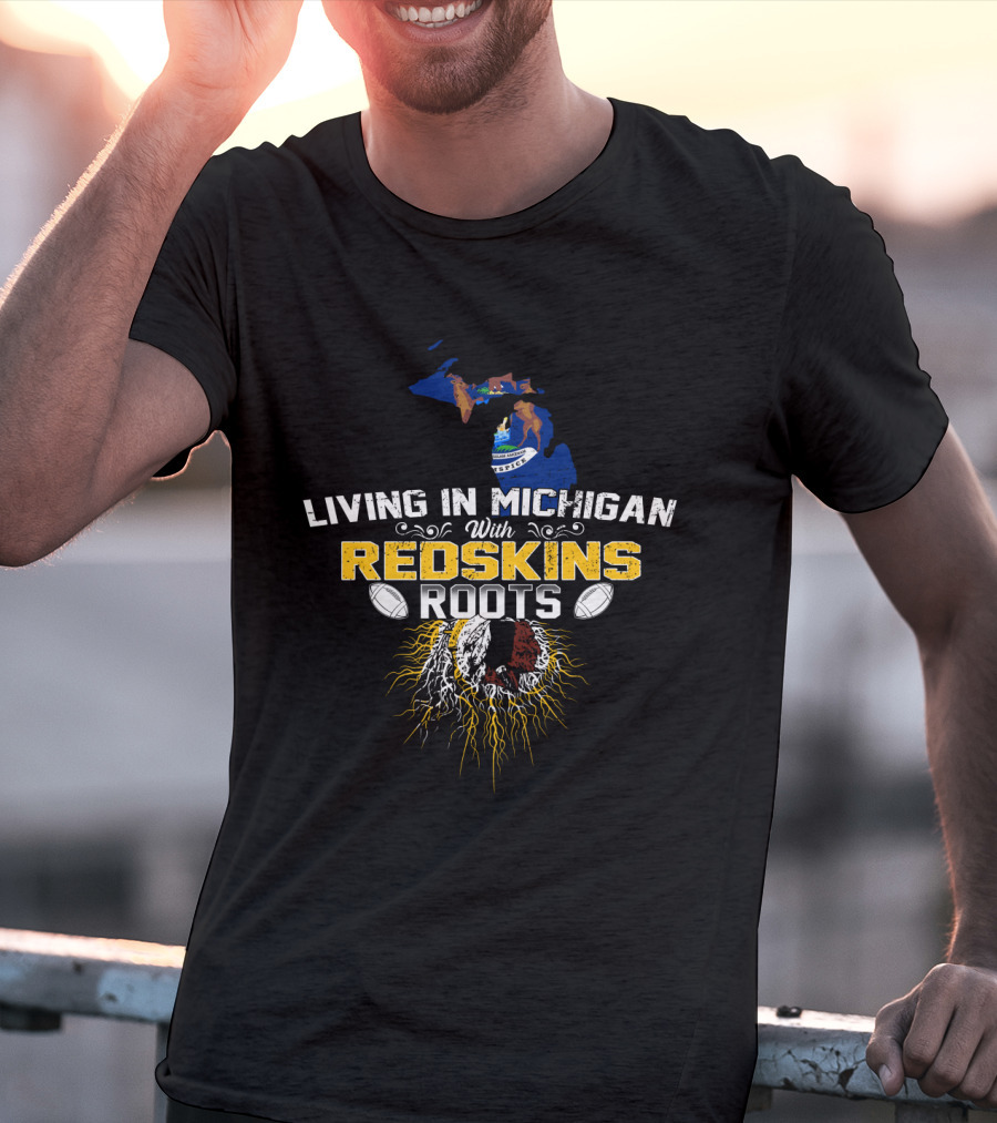 Living In Michigan With Redskins Roots Football Heritage Map T-Shirt