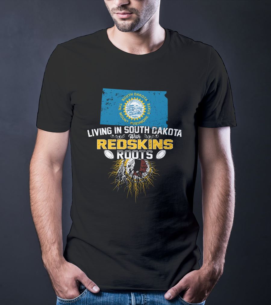 Living In South Dakota With Redskins Roots State Flag Helmet T-Shirt