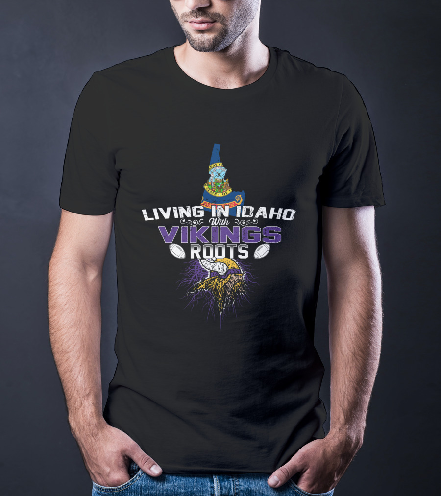 Living In Idaho With Vikings Roots Football Heritage And State Pride T-Shirt